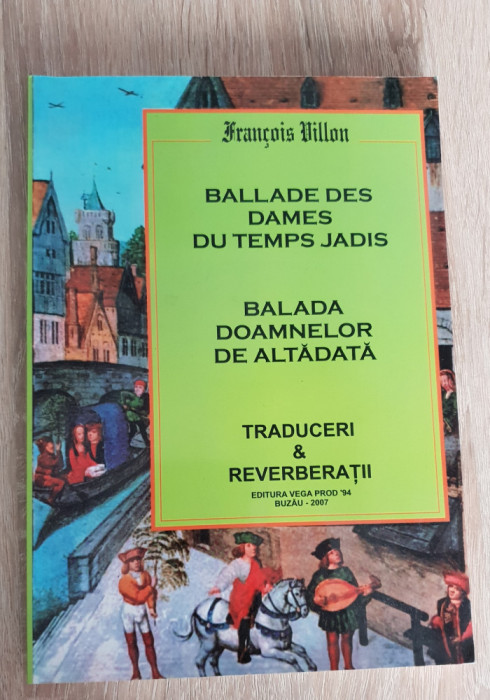 Balada doamnelor de altădată -Francois Villon (traduceri &amp; reverberații) bilingv