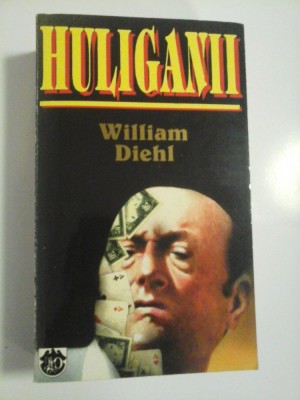 HULIGANII - William Diehl foto