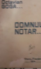 DOMNUL NOTAR ...OCTAVIAN GOGA PRINCEPS 1914