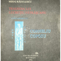 Mihai Rădulescu - Tragedia lui Lucrețiu Pătrășcanu (editia 1992)
