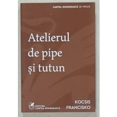 ATELIERUL DE PIPE SI DE TUTUN de KOCSIS FRANCISKO , 2021