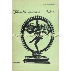 Filozofia Ezoterica A Indiei - C. J. Chatterji