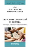 Dezvoltare comunitara in Romania - Alin Croitoru, Alexandru Iorga