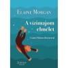 A v&iacute;zimajom elm&eacute;let - Elaine Morgan