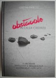 Obstacole in calea credintei &ndash; Cristian Barbosu - Carte Crestinism