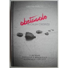 Obstacole in calea credintei &ndash; Cristian Barbosu