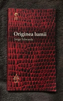 Originea lumii / Jorge Edwards foto