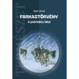 Farkast&ouml;rv&eacute;ny - A p&oacute;kh&aacute;l&oacute;s bika - Sebő L&aacute;szl&oacute;