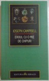 EROUL CU O MIE DE CHIPURI, EDITIA A II-A de JOSPEH CAMPBELL , 2021 * INTENS SUBLINIATA CU PIXUL