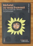 Barbatul cu vocea frumoasa de Lillian B. Rubin. Colectia Psihologie-Psihoterapie