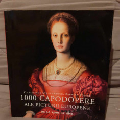 1000 CAPODOPERE ALE PICTURII EUROPENE DE LA 1300 LA1850-STUCKENBROCK/TOPPER