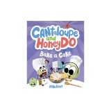 Cantaloupe and Honeydo Bake a Cake