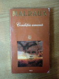 CONDITIA UMANA de ANDRE MALRAUX , 1993