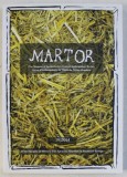 &#039; MARTOR &#039; THE MUSEUM OF THE ROMANIAN PEASANT ANTHROPOLOGY REVIEW , EDITIE BILINGVA EHGLEZA - FRANCEZA , NR. 19 / 2014