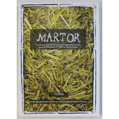&#039; MARTOR &#039; THE MUSEUM OF THE ROMANIAN PEASANT ANTHROPOLOGY REVIEW , EDITIE BILINGVA EHGLEZA - FRANCEZA , NR. 19 / 2014