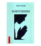 Sofia Timofte - Marturisire - 122449