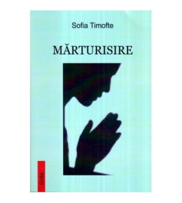 Sofia Timofte - Marturisire - 122449 foto