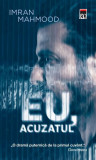 Eu, acuzatul - Paperback brosat - Imran Mahmood - RAO, 2020