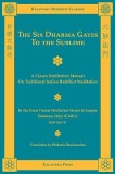 The Six Dharma Gates to the Sublime