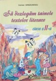Sa dezlegam tainele textelor literare. Clasa a II-a - Carmen Iordachescu