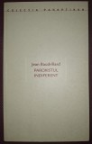 JEAN BAUDRILLARD - PAROXISTUL INDIFERENT