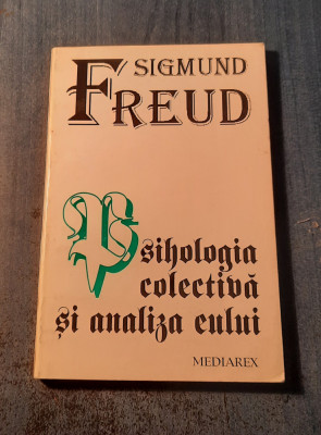 Psihologia colectiva si analiza eului Sigmund Freud foto