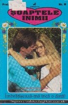 Soaptele inimii, Nr. 6, Imbratiseaza-ma inca o data! foto