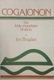 Cogaion. The Holy Mountain of Dacia - Ion Bogdan (editie in limba engleza)
