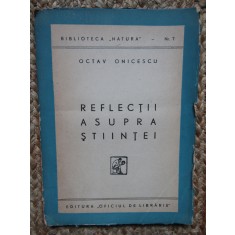 REFLECTII ASUPRA STIINTEI - OCTAV ONICESCU