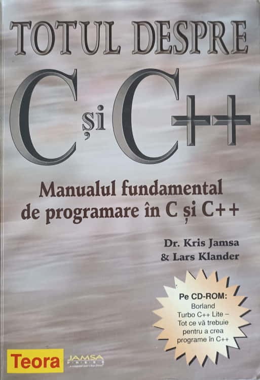TOTUL DESPRE C SI C++ MANUALUL FUNDAMENTAL DE PROGRAMARE IN C SI C++ ...