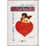 Ion Hurjui - Medicul familiei - Terapie cognitiva vol. I - 118345