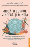 Misca-ti corpul, vindeca-ti mintea, Jennifer J. Heisz, 2025, Prestige
