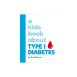 A Kids Book about Type 1 Diabetes