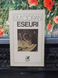 E.M. Cioran, Eseuri, București 1988, Editura Cartea Rom&acirc;nească, 073