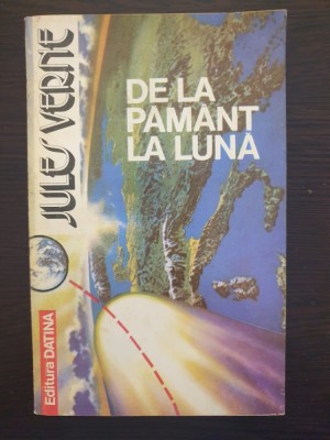 DE LA PAMANT LA LUNA - Jules Verne foto