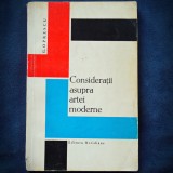 Consideratii asupra artei moderne - G. Oprescu - Carte Istoria Artei