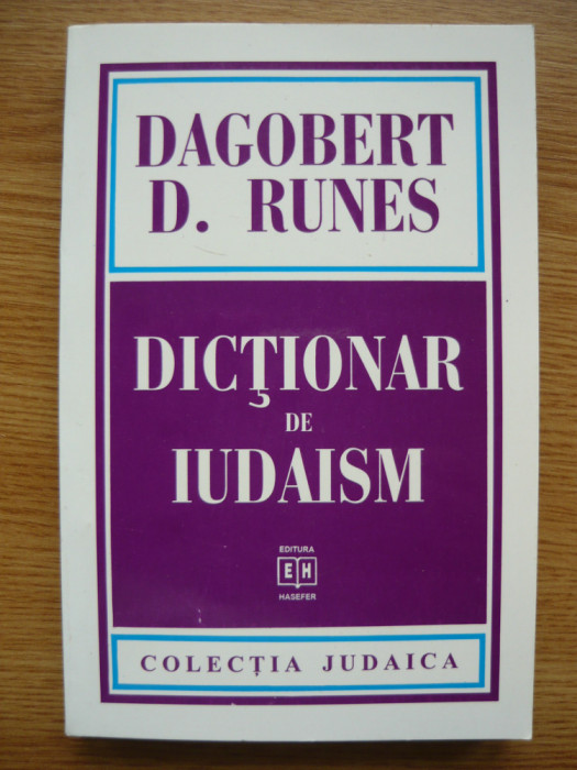 DAGOBERT D. RUNES - DICTIONAR DE IUDAISM - 1997