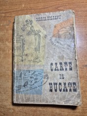 carte de bucate - din anul 1959 - maria deleanu - 850 retete culinare