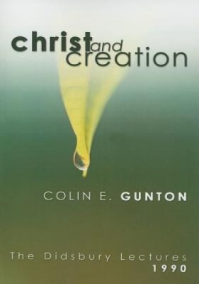 Christ and Creation: The Didsbury Lectures, 1990 foto