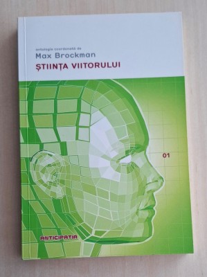 Stiinta viitorului - Max Brockman foto