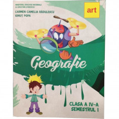 Geografie - Manual pentru clasa a IV-a Semestrul 1 - Carmen Camelia Radulescu,Ionut Popa foto