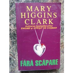 MARY HIGGINS CLARK - FARA SCAPARE