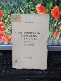 Radu Vulpe, La Dobrugia Dobrogea attraverso i secoli, București 1939, 183