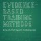 Evidence-Based Training Methods: A Guide for Training Professionals
