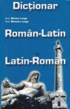 M. Lungu - Dicționar Rom&acirc;n-Latin / Latin-Rom&acirc;n