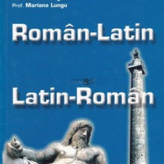 DICTIONAR ROMAN-LATIN, LATIN ROMAN - MARIUS LUNGU