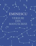 Versuri din manuscrise - Mihai Eminescu