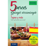 PONS 5 perces spanyol olvasm&aacute;nyok - Tapas y m&aacute;s - Manuel Vila Baleato
