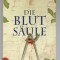 DIE BLUT SAULE , HSITORISCHER ROMAN von IRIS KAMMERER , TEXT IN LIMBA GERMANA , 2011 , PREZINTA MICI PETE SI URME DE UZURA