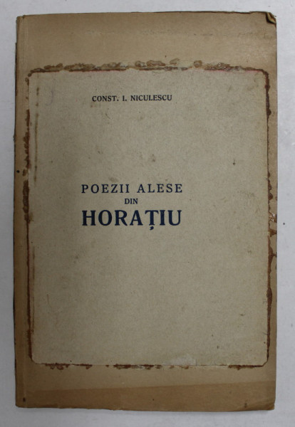 POEZII ALESE DIN HORATIU de CONST . I . NICULESCU , 1936